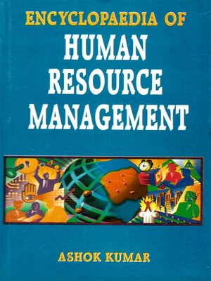 cover image of Encyclopaedia of Human Resource Management (Personnel Management and Professional Perspectives)